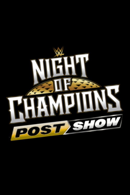 WWE Night of Champions 2026 - PostShow (2026) movie poster