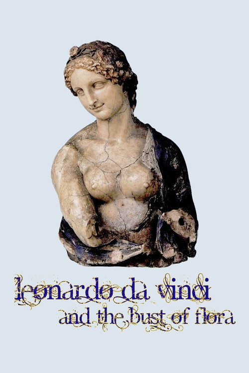 Leonardo da Vinci and the Bust of Flora (2020) movie poster