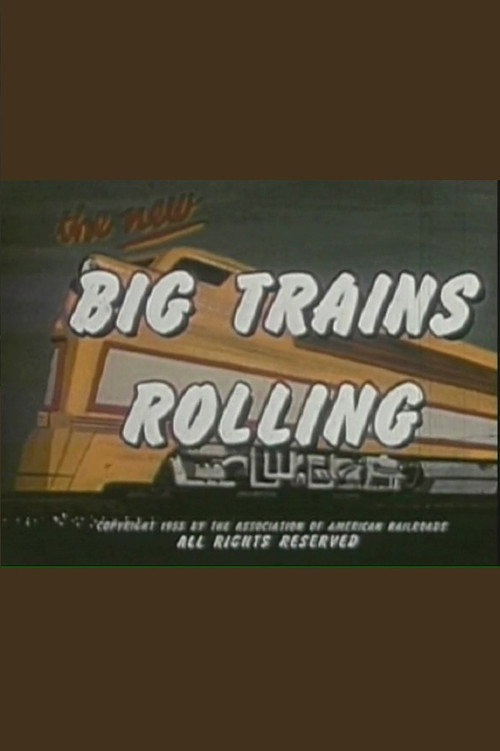 Big Trains Rolling (1955) movie poster
