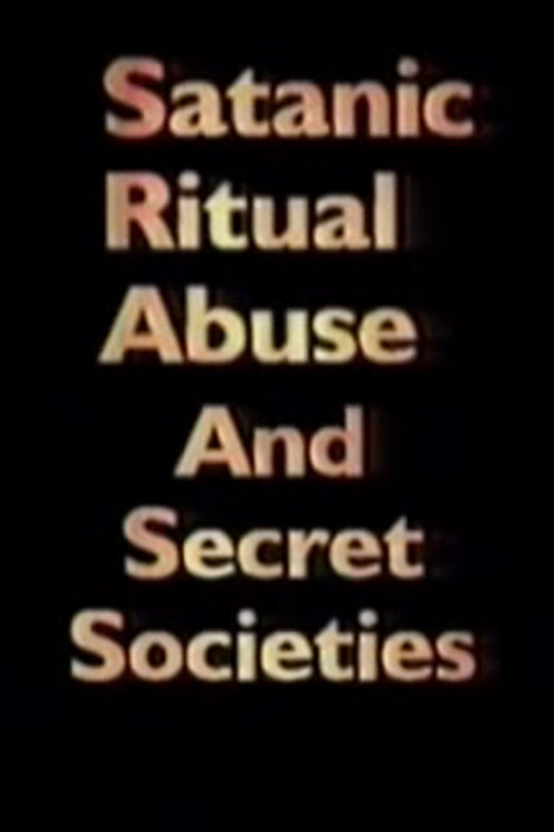 Satanic Ritual Abuse and Secret Societies (1995) movie poster