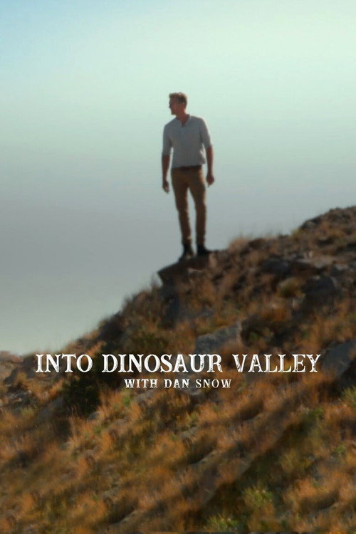 Into Dinosaur Valley with Dan Snow (2022) movie poster