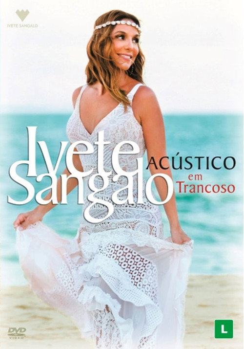 Ivete Sangalo: Acústico em Trancoso (2016) movie poster