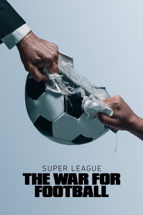 Super League: The War for Football (2023) TV show poster