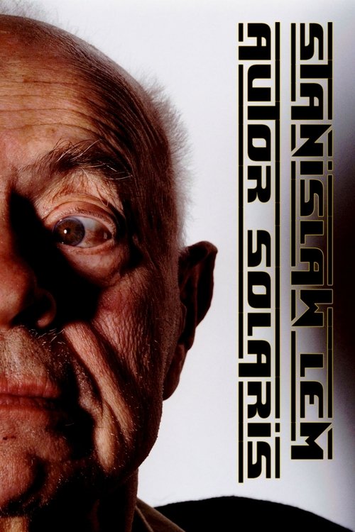 Stanisław Lem: Autor Solaris (2016) movie poster