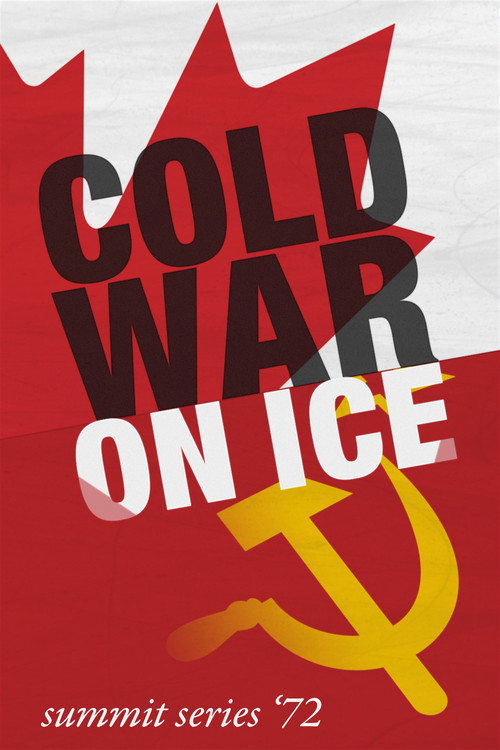 Cold War on Ice: Summit Series '72 (2012) movie poster