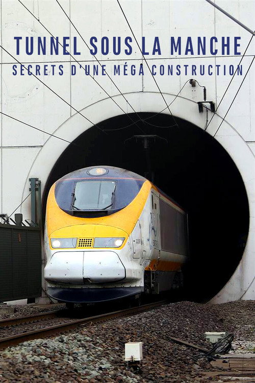Building the Channel Tunnel (2019) movie poster