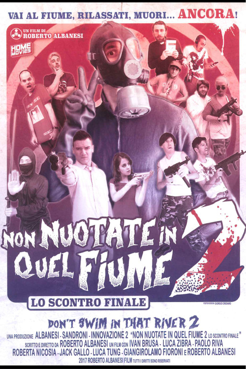 Non Nuotate In Quel Fiume 2: Lo Scontro Finale (2017) movie poster