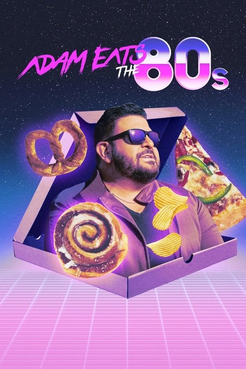 Adam Eats the 80s (2022) TV show poster
