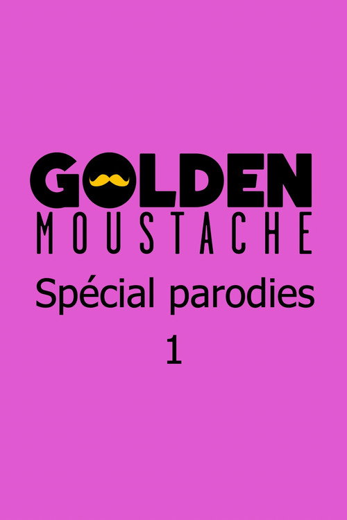 Golden Moustache - Spécial parodies (2015) movie poster