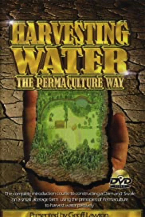 Harvesting Water the Permaculture Way (2007) movie poster