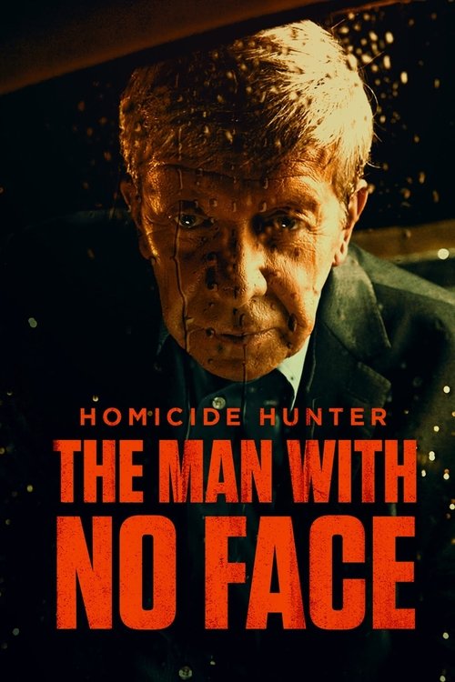 Homicide Hunter: The Man with No Face (2023) movie poster