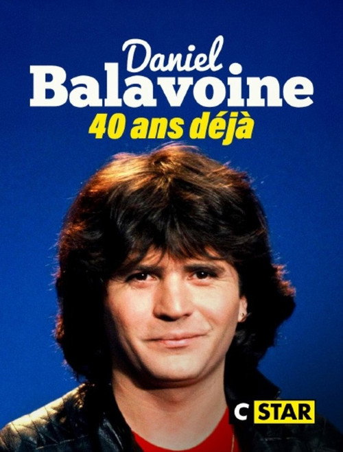 Daniel Balavoine : 40 ans déjà (2026) movie poster