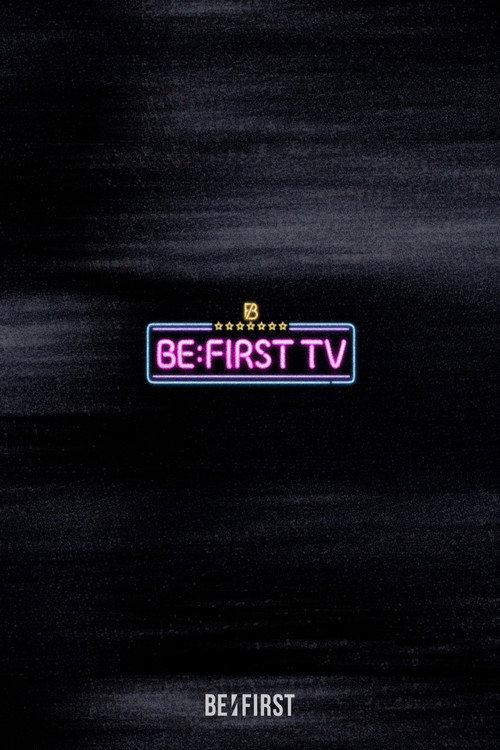 BE:FIRST TV (2022) TV show poster