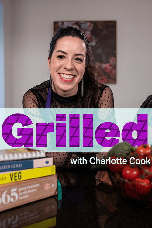 Grilled with Charlotte Cook (2023) TV show poster