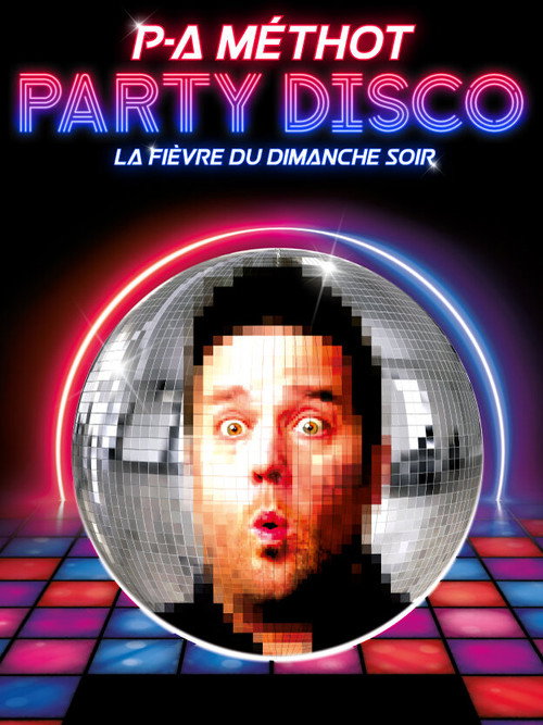 P-A Méthot : Party disco (2020) movie poster