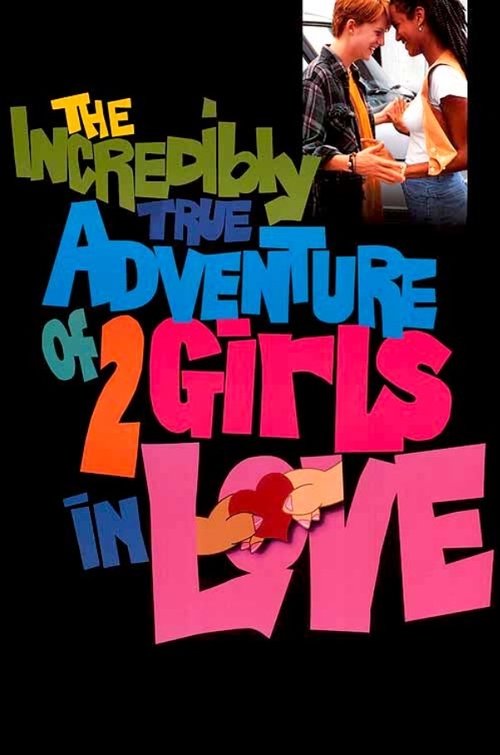 The Incredibly True Adventure of Two Girls in Love (1995) movie poster