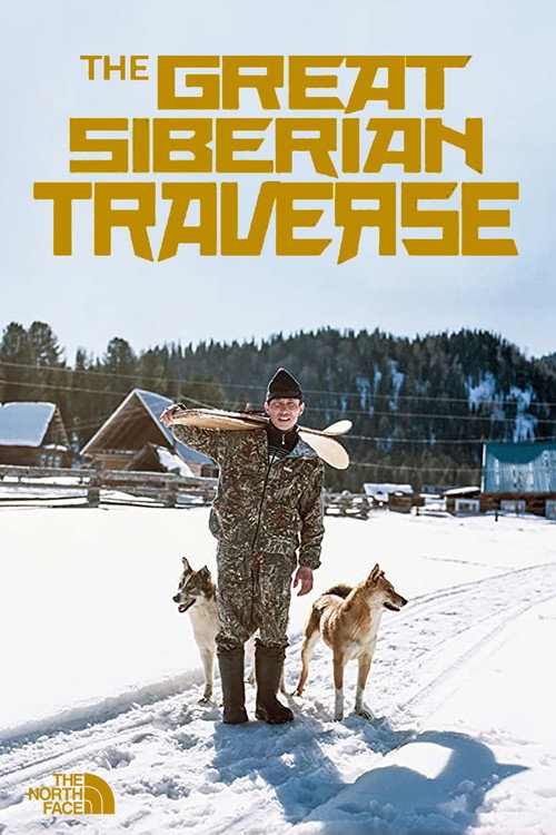 The Great Siberian Traverse (2015) movie poster