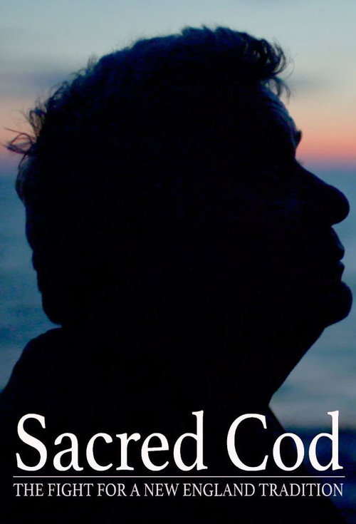 Sacred Cod: The Fight for a New England Tradition (2016) movie poster