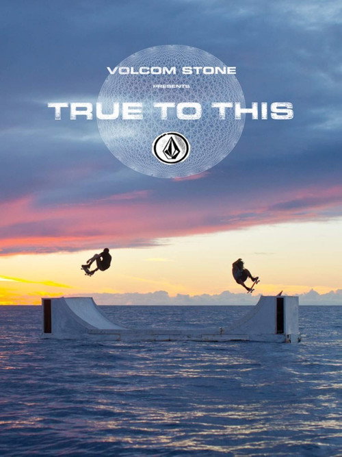 Volcom - True to This (2014) movie poster