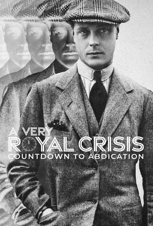 A Very Royal Crisis: Countdown to Abdication (2023) TV show poster
