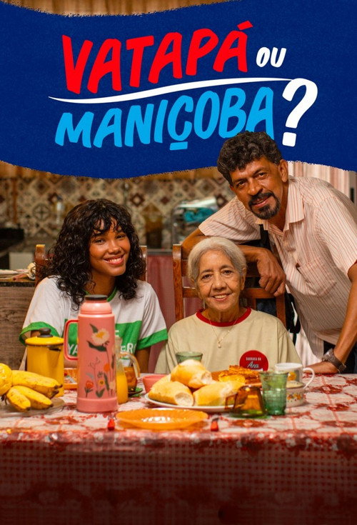 Vatapá ou Maniçoba? (2025) movie poster
