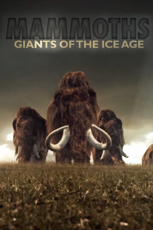 Mammoths: Giants of the Ice Age (2014) movie poster