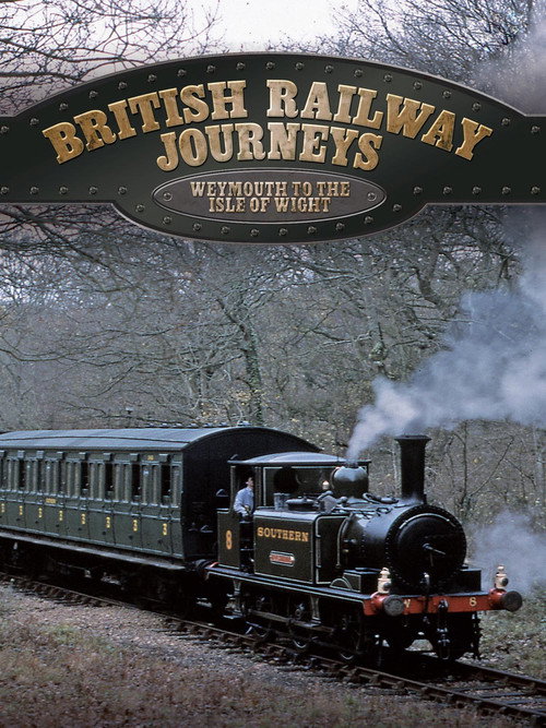 British Railway Journeys: Weymouth to the Isle of Wight (1996) movie poster