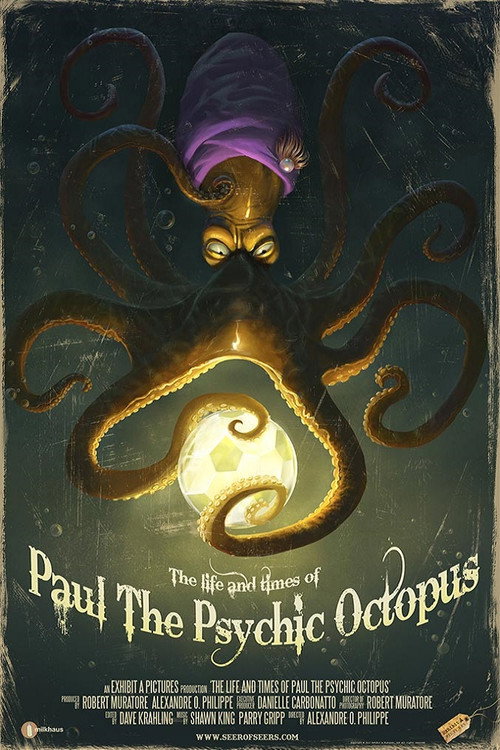 The Life & Times of Paul the Psychic Octopus (2012) movie poster