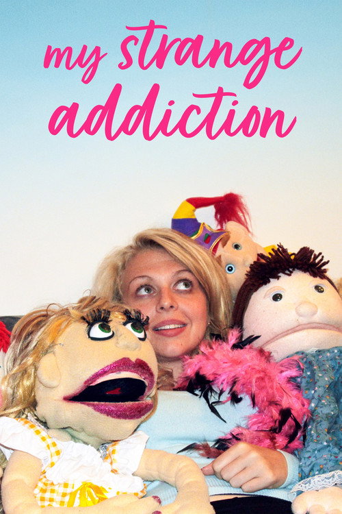 My Strange Addiction (2010) TV show poster