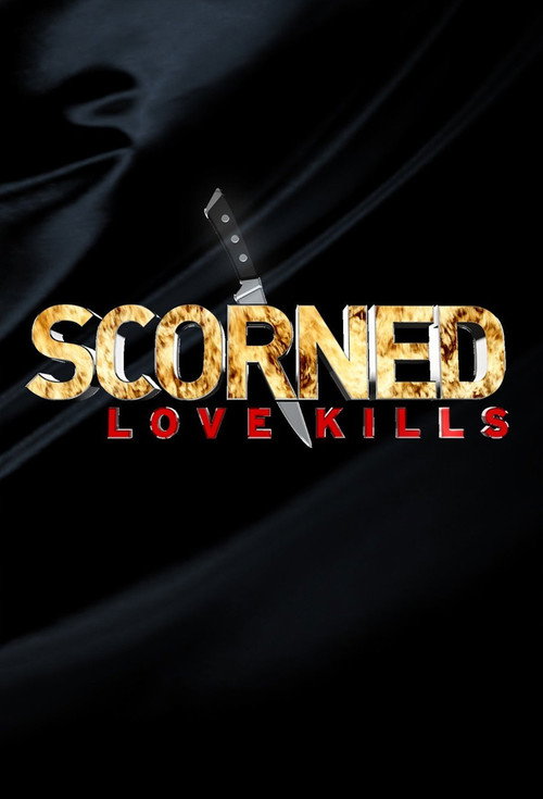 Scorned: Love Kills (2012) TV show poster