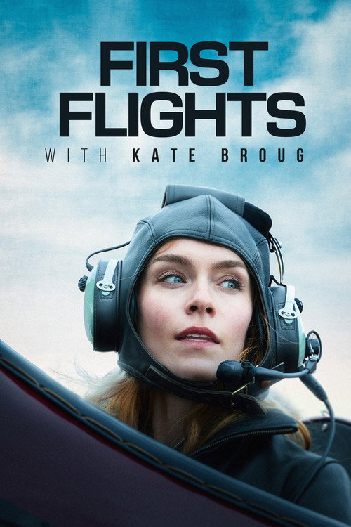 First Flights with Kate Broug (2024) TV show poster