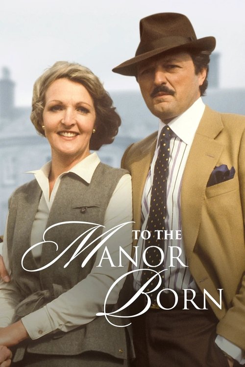 To the Manor Born (1979) TV show poster