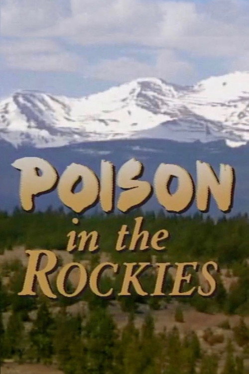 Poison in the Rockies (1990) movie poster
