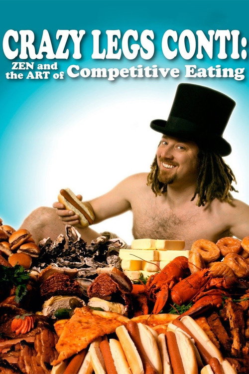 Crazy Legs Conti: Zen and the Art of Competitive Eating (2004) movie poster