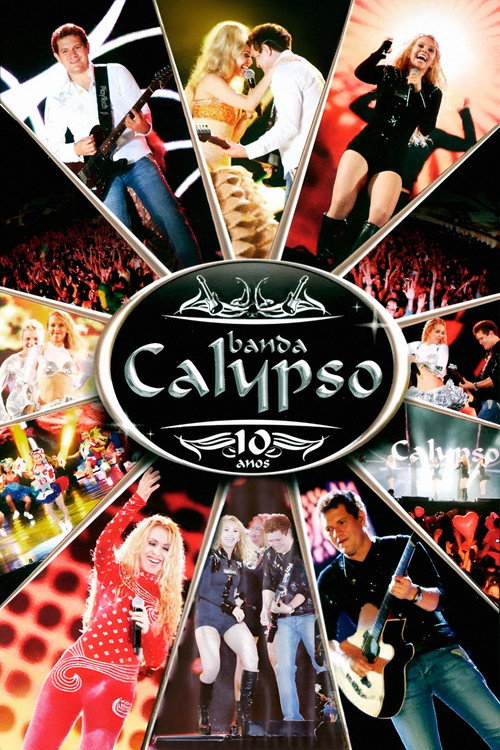 Banda Calypso: 10 Anos (2010) movie poster
