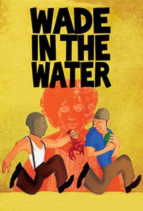 Wade in the Water (2012) movie poster
