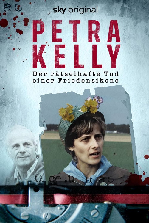 Petra Kelly - Der rätselhafte Tod einer Friedensikone (2022) TV show poster