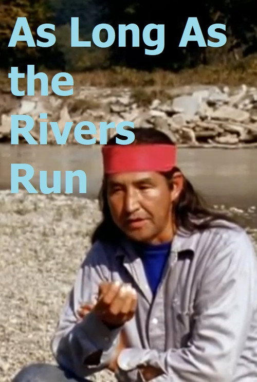 As Long as the Rivers Run (1971) movie poster