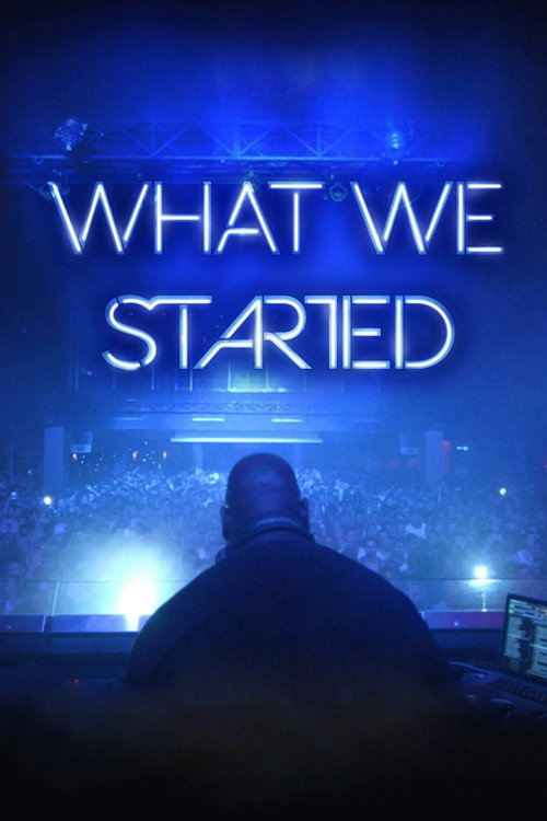 What We Started (2018) movie poster