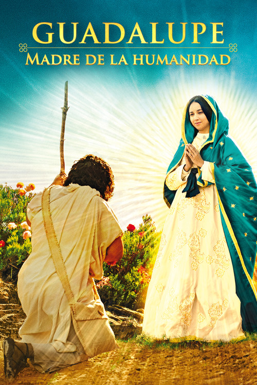 Guadalupe: Mother of Humanity (2024) movie poster