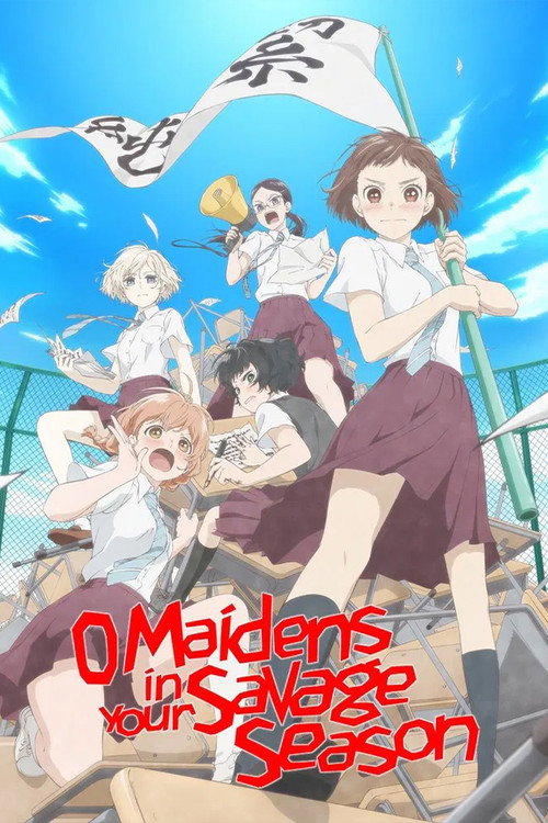 O Maidens in Your Savage Season (2019) TV show poster