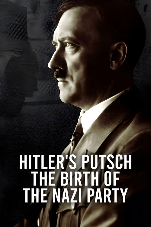 Hitler's Putsch: The Birth of the Nazi Party (2023) movie poster