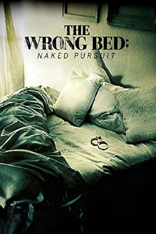 The Wrong Bed: Naked Pursuit (2017) movie poster