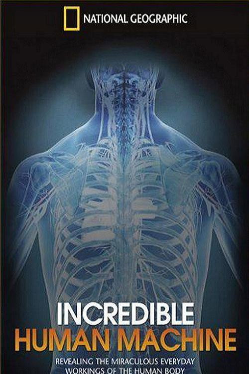 National Geographic: Incredible Human Machine (2007) movie poster