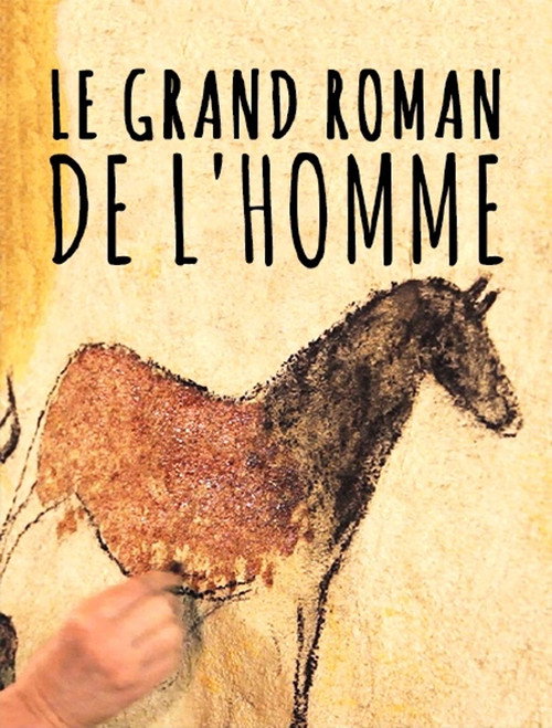Le grand roman de l'homme (2014) movie poster