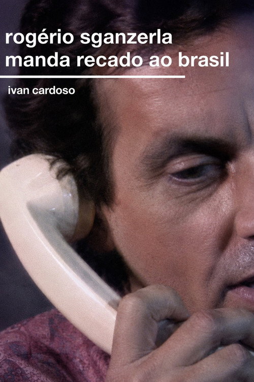 Rogério Sganzerla Send His Message to Brazil (1991) movie poster