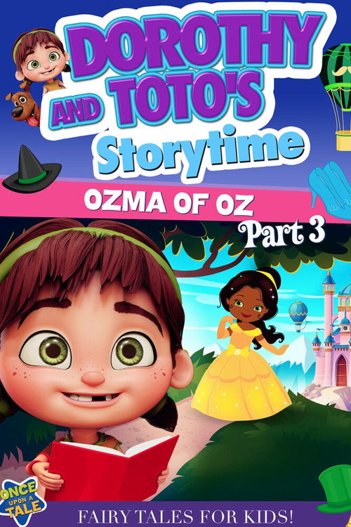 Dorothy and Toto's Storytime: Ozma of Oz Part 3 (2022) movie poster