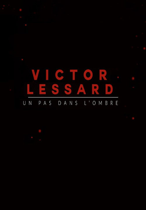 Victor Lessard : Un pas dans l'ombre (2018) TV show poster