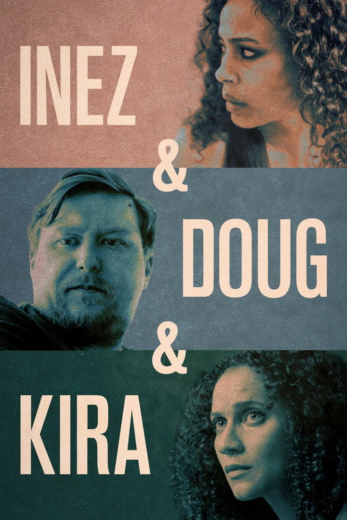 Inez & Doug & Kira (2019) movie poster
