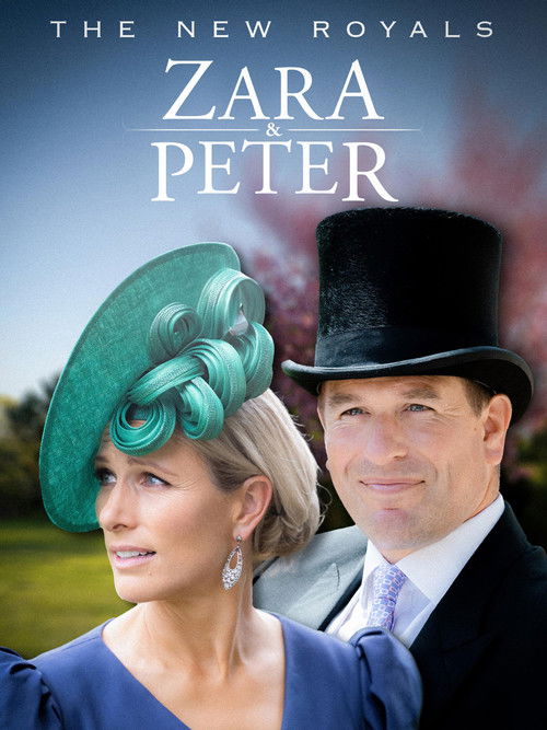 The New Royals: Zara & Peter (2023) movie poster